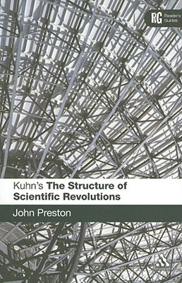 Kuhn's 'The Structure of Scientific Revolutions': A Reader's Guide (Paperback)