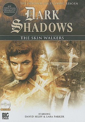 The Skin Walkers (Dark Shadows Dramatic Reading, Audiobook #5)