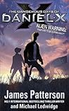 The Dangerous Days of Daniel X by James  Patterson