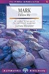 Mark: Follow ME (A Lifebuilder Bible Study)