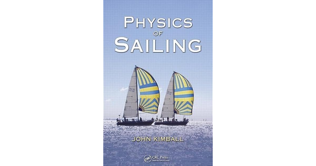 Physics of Sailing by John Kimball