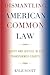 Dismantling American Common Law: Liberty and Justice in Our Transformed Courts