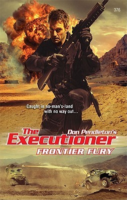 Frontier Fury (The Executioner, #376)