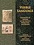 Visible Language: Inventions of Writing in the Ancient Middle East and Beyond (Oriental Institute Museum Publications)