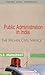 Public Administration in India: The Higher Civil Service (Oxford India Paperbacks)