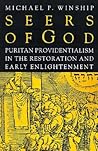 Seers of God: Puritan Providentialism in the Restoration and Early Enlightenment (Early America: History, Context, Culture)