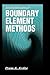 An Introduction to Boundary Element Methods (Symbolic & Numeric Computation)
