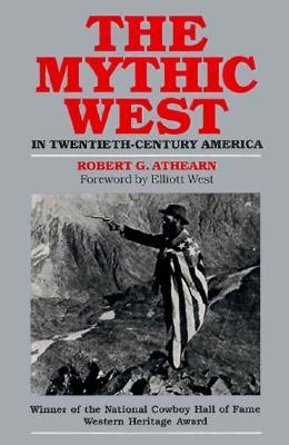 The Mythic West in Twentieth-Century America (Paperback)