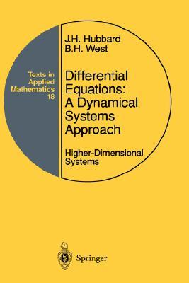 Differential Equations: A Dynamical Systems Approach: Higher-Dimensional Systems (Texts in Applied Mathematics, 18)