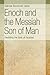 Enoch and the Messiah Son of Man by Gabriele Boccaccini