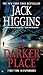 A Darker Place by Jack Higgins