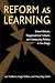 Reform as Learning by Lea Hubbard