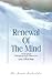 Renewal of the Mind