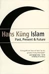 Islam: Past, Pres...