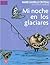 Mi noche en los glaciares (Spanish Edition)