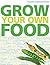 Grow Your Own Food