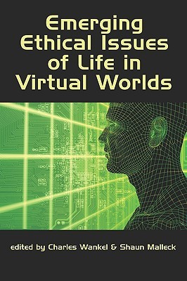 Emerging Ethical Issues of Life in Virtual Worlds (Paperback)