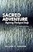Sacred Adventure by William C. Graham