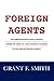 Foreign Agents by Grant F. Smith