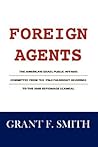Foreign Agents: The American Israel Public Affairs Committee from the 1963 Fulbright Hearings to the 2005 Espionage Scandal Foreign Agents: The American Israel Public Affairs Committee from the 1963 Fulbright Hearings to the 2005 Espionage Scandal