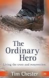 The Ordinary Hero: Living the Cross and Resurrection