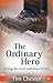The Ordinary Hero: Living the Cross and Resurrection
