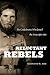 Reluctant Rebels: The Confederates Who Joined the Army after 1861 (Civil War America)