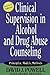 Clinical Supervision in Alcohol and Drug Abuse Counseling: Principles, Models, Methods