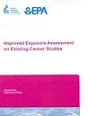 Improved Exposure Assessment on Existing Cancer Studies