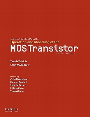 Instructor's Solutions Manual for Operation and Modeling of the MOS Transistor