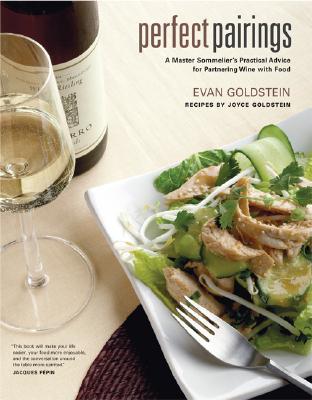 Perfect Pairings: A Master Sommelier’s Practical Advice for Partnering Wine with Food (Hardcover)