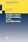 Multiple Criteria Decision Making in the New Millennium: Proceedings of the Fifteenth International Conference on Multiple Criteria Decision Making ... in Economics and Mathematical Systems, 507)