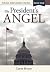 The President's Angel: Divi...