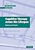 Cognitive Therapy over the Lifespan by Mark A. Reinecke