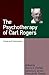 The Psychotherapy of Carl Rogers by Barry A. Farber
