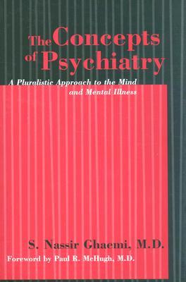 The Concepts of Psychiatry: A Pluralistic Approach to the Mind and Mental Illness (Hardcover)