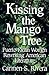 Kissing the Mango Tree by Carmen S. Rivera