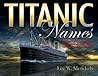Titanic Names: A Complete List of Passengers and Crew