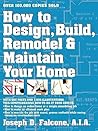 How to Design, Build, Remodel & Maintain Your Home