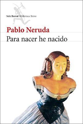 Para nacer he nacido (Paperback)