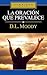 La oración que prevalece (Clásicos Clie) (Spanish Edition)