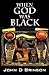 When God Was Black: God in Ancient Civilizations