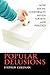 Popular Delusions: How Soci...