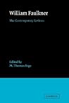 William Faulkner: The Contemporary Reviews (American Critical Archives, Series Number 5) William Faulkner: The Contemporary Reviews (American Critical Archives, Series Number 5)