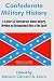 Confederate Military History: A Library of Confederate States History, Written by Distinguished Men of the South (Volume VI)