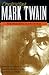 Constructing Mark Twain: New Directions in Scholarship (Mark Twain and His Circle) (Volume 1)