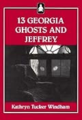 Thirteen Georgia Ghosts and Jeffrey