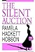 The Silent Auction by Pamela Hackett Hobson