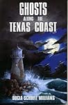 Ghosts Along the Texas Coast