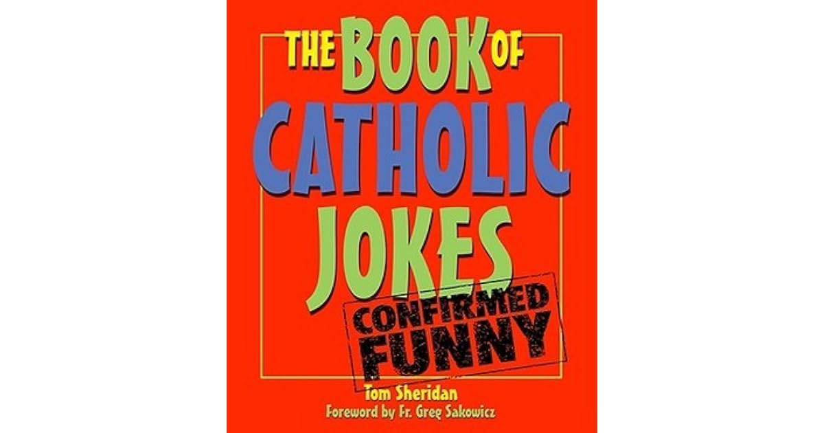 The Book of Catholic Jokes by Tom Sheridan